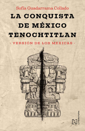LA CONQUISTA DE MÉXICO TENOCHTITLAN