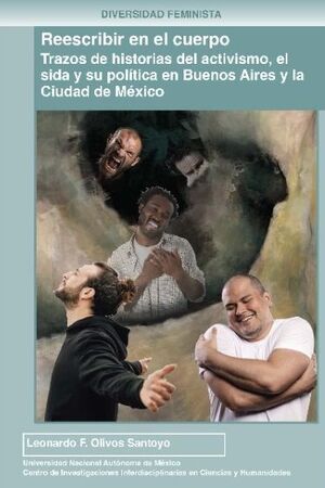 REESCRIBIR EN EL CUERPO. TRAZOS DE HISTORIAS DEL ACTIVISMO, EL SIDA Y SU POLÍTICA EN BUENOS AIRES