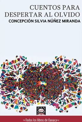 CUENTOS PARA DESPERTAR AL OLVIDO