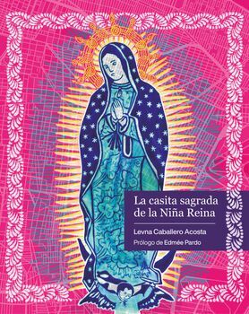 LA CASITA SAGRADA DE LA NIÑA REINA