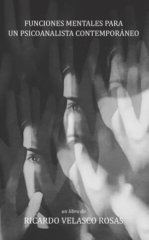 FUNCIONES MENTALES PARA UN PSICOANALISTA CONTEMPORÁNEO