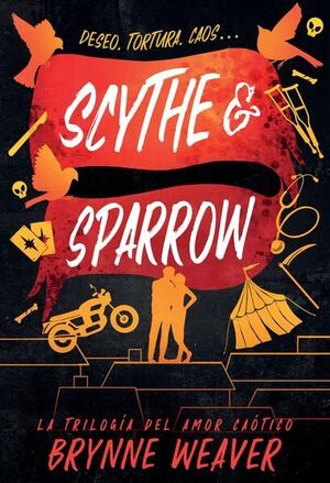SCYTHE & SPARROW (LA TRILOGÍA DEL AMOR CAÓTICO 3)