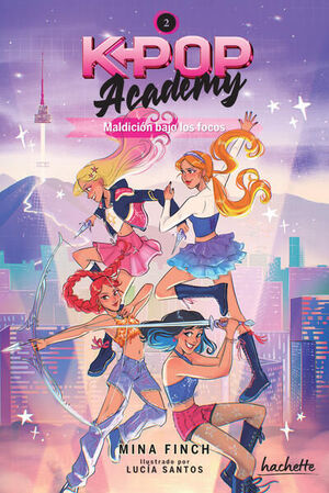 K-POP ACADEMY. MALDICIÓN BAJO LOS FOCOS