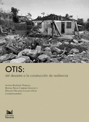 OTIS: DEL DESASTRE A LA CONSTRUCCIÓN DE RESILIENCIA