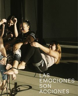 LAS EMOCIONES SON ACCIONES