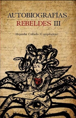 AUTOBIOGRAFÍAS REBELDES III