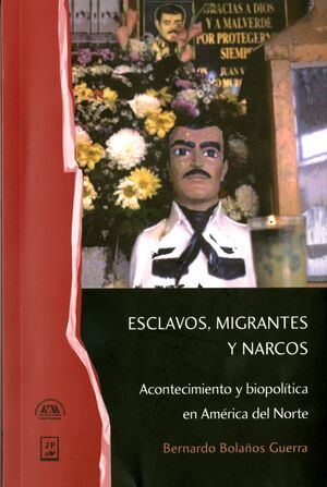 ESCLAVOS, MIGRANTES Y NARCOS