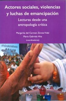 ACTORES SOCIALES, VIOLENCIAS Y LUCHAS DE EMANCIPACIÓN