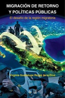 MIGRACIÓN DE RETORNO Y POLÍTICAS PÚBLICAS