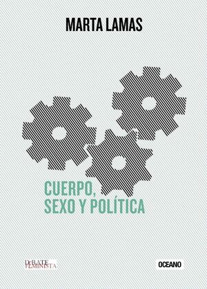SEXO, CUERPO Y POLITICA