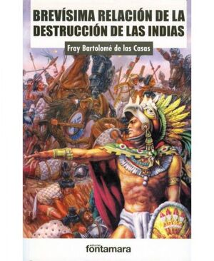 BREVÍSIMA RELACIÓN DE LA DESTRUCCIÓN DE LAS INDIAS