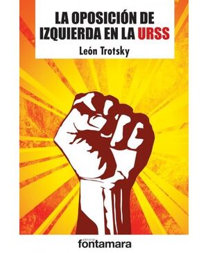 LA OPOSICIÓN DE LA IZQUIERDA EN LA URSS