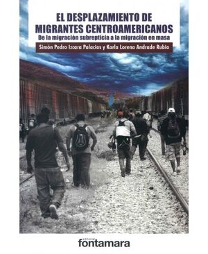 EL DESPLAZAMIENTO DE MIGRANTES CENTROAMERICANOS