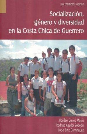 CHAMACOS OPINAN, LOS. SOCIALIZACION GENERO Y DIVERSIDAD EN LA COSTA CHICA DE GUERRERO