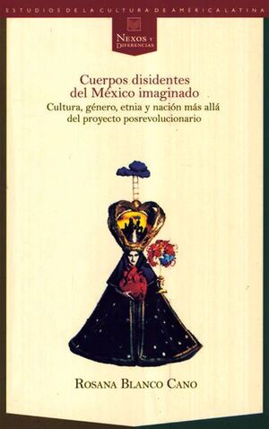 CUERPOS DISIDENTES DEL MÉXICO IMAGINADO