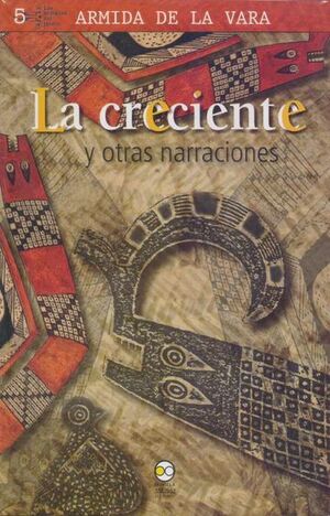 LA CRECIENTE Y OTRAS NARRACIONES