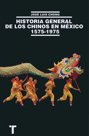 HISTORIA GENERAL DE LOS CHINOS EN MÉXICO