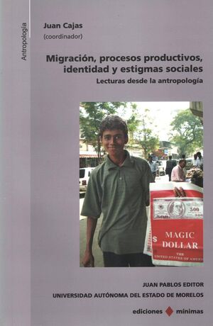 MIGRACIÓN, PROCESOS PRODUCTIVOS, IDENTIDAD Y ESTIGMAS SOCIALES