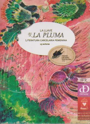 LA LLAVE ES LA PLUMA H-R, LITERATURA CARCELARIA FEMENINA