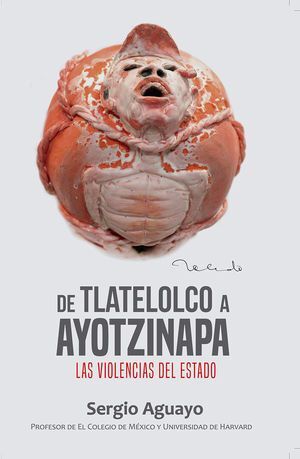 DE TLATELOLCO A AYOTZINAPA