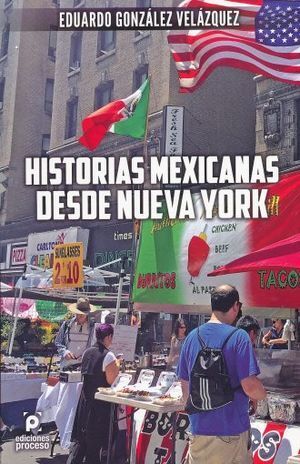 HISTORIAS MEXICANAS DESDE NUEVA YORK