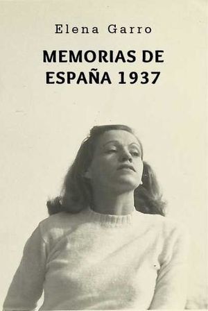MEMORIAS DE ESPAÑA 1937
