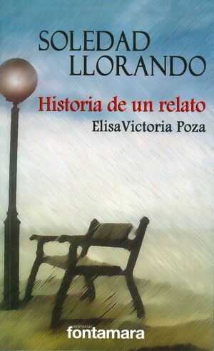 SOLEDAD LLORANDO  HISTORIA DE UN RELATO