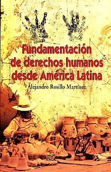 FUNDAMENTACIÓN DE LOS DERECHOS HUMANOS DESDE AMÉRICA LATINA