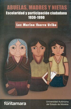 ABUELAS, MADRES Y NIETAS. ESCOLARIDAD Y PARTICIPACIÓN CIUDADANA 1930-1990