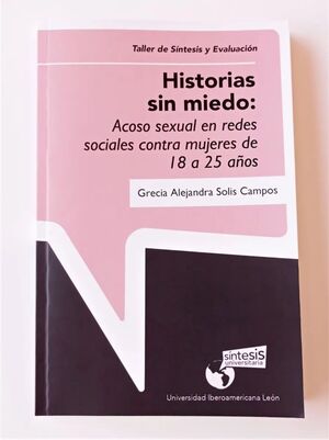 HISTORIAS SIN MIEDO: ACOSO SEXUAL EN REDES SOCIALES CONTRA MUJERES DE 18 A 25 AÑOS