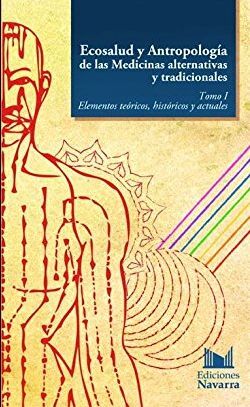 ECOSALUD Y ANTROPOLOGÍA DE LAS MEDICINAS ALTERNATIVAS Y TRADICIONALES