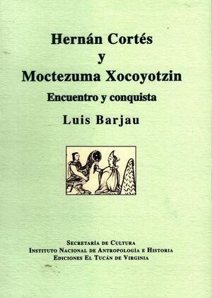 HERNAN CORTES Y MOCTEZUMA XOCOYOTZIN