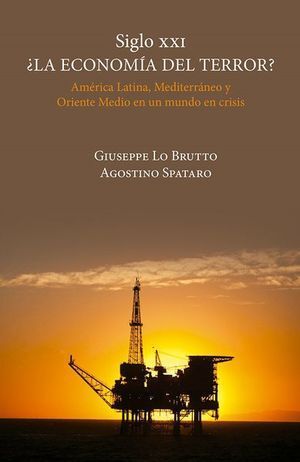 SIGLO XXI ¿LA ECONOMIA DEL TERROR?