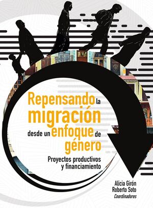 REPENSANDO LA MIGRACIÓN DESDE UN ENFOQUE DE GÉNERO