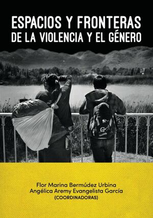 ESPACIOS Y FRONTERAS DE LA VIOLENCIA Y EL GÉNERO