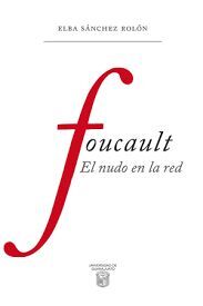 FOUCAULT EL NUDO EN LA RED