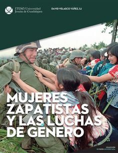 MUJERES  ZAPATISTAS Y LAS  LUCHAS DE  GÉNERO