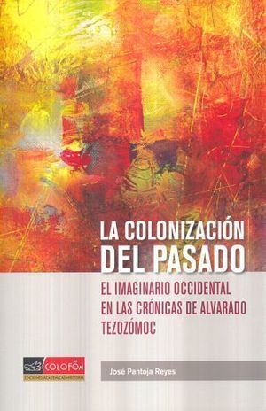 LA COLONIZACIÓN DEL PASADO