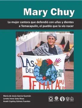 MARY CHUY. LA MUJER CANTORA QUE DEFENDIÓ CON UÑAS Y DIENTES A TEMACAPULÍN, EL PUEBLO QUE LA VIO NACER