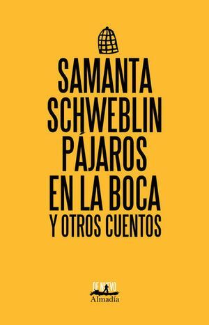 PAJAROS EN LA BOCA Y OTROS CUENTOS