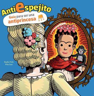 ANTIESPEJITO. GUIA PARA SER UNA ANTIPRINCESA