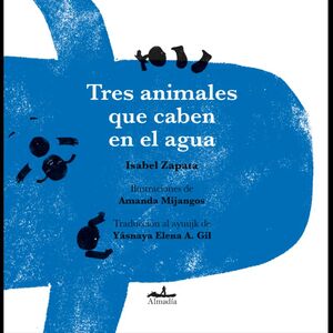 TRES ANIMALES QUE CABEN EN EL AGUA