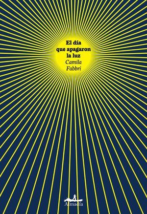 EL DÍA QUE APAGARON LA LUZ