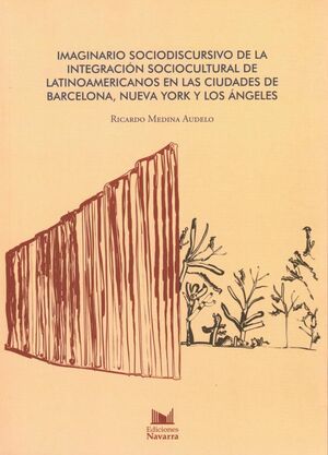 IMAGINARIO SOCIODISCURSIVO DE LA INTEGRACION SOCIOCULTURAL DE LATINOAMERICANOS