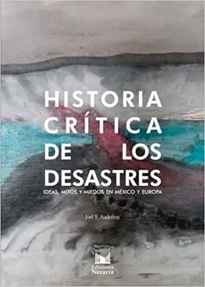 HISTORIA CRÍTICA DE LOS DESASTRES