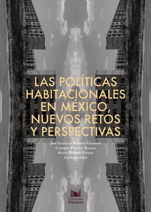LAS POLITICAS HABITACIONALES EN MÉXICO, NUEVOS RETOS Y PERSPECTIVAS