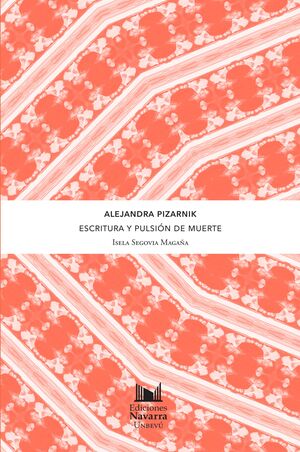 ALEJANDRA PIZARNIK. ESCRITURA Y PULSIÓN DE MUERTE