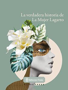 LA VERDADERA HISTORIA DE LA MUJER LAGARTO