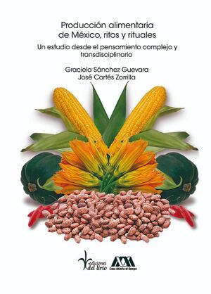PRODUCCIÓN ALIMENTARIA DE MÉXICO, RITOS Y RITUALES