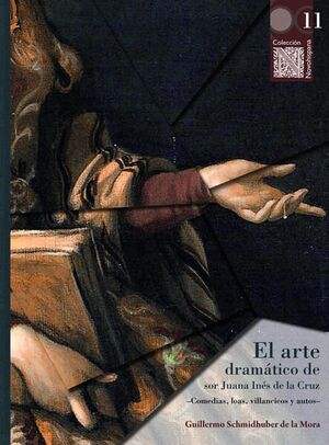 EL ARTE DRAMÁTICO DE SOR JUANA INÉS DE LA CRUZ